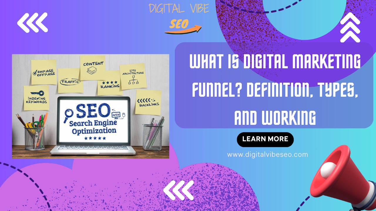 What is Digital Marketing Funnel? Definition, Types, and working