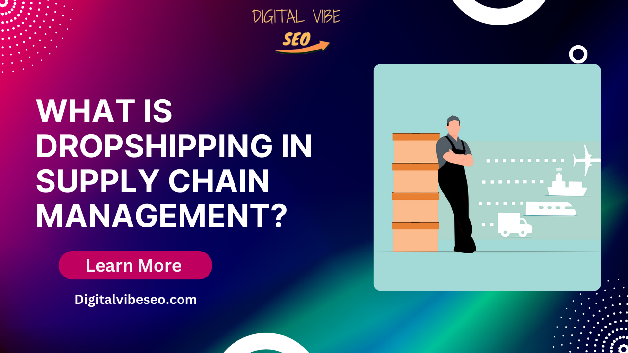 What is dropshipping in supply chain management?