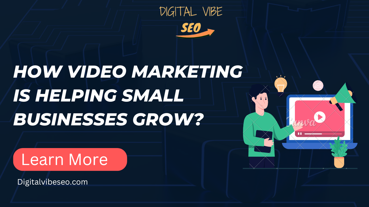 How Video Marketing is Helping Small Businesses Grow?